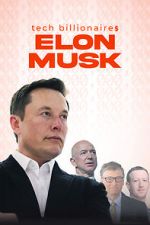 Watch Tech Billionaires: Elon Musk 0123movies