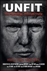 Watch Unfit: The Psychology of Donald Trump 0123movies