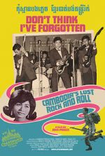 Watch Don\'t Think I\'ve Forgotten: Cambodia\'s Lost Rock & Roll 0123movies