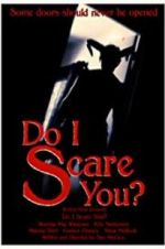 Watch Do I Scare You? 0123movies