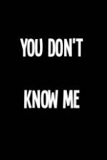 Watch You Don't Know Me 0123movies