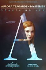 Watch Aurora Teagarden Mysteries: Something New 0123movies