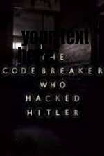 Watch The Codebreaker Who Hacked Hitler 0123movies