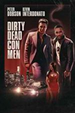 Watch Dirty Dead Con Men 0123movies