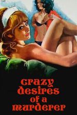 Watch Crazy Desires of a Murderer 0123movies