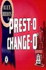 Watch Prest-O Change-O 0123movies