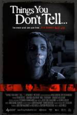 Watch Things You Don't Tell 0123movies