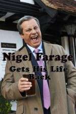 Watch Nigel Farage Gets His Life Back 0123movies