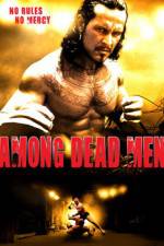 Watch Among Dead Men 0123movies