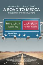 Watch A Road to Mecca The Journey of Muhammad Asad 0123movies