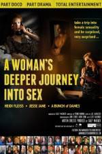 Watch A Woman's Deeper Journey Into Sex 0123movies