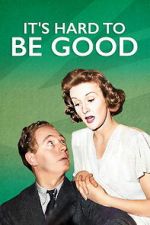 Watch It\'s Hard to be Good 0123movies