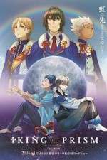 Watch King of Prism by PrettyRhythm 0123movies