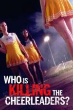 Watch Who Is Killing the Cheerleaders? 0123movies