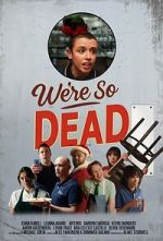 Watch We\'re So Dead 0123movies