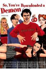 Watch So You've Downloaded a Demon 0123movies