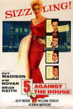 Watch 5 Against the House 0123movies