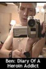 Watch Ben Diary of a Heroin Addict 0123movies