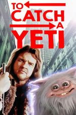 Watch To Catch a Yeti 0123movies