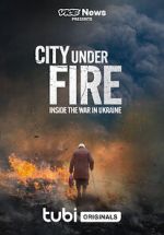 Watch Vice News Presents - City Under Fire: Inside the War in Ukraine 0123movies
