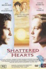 Watch Shattered Hearts A Moment of Truth Movie 0123movies