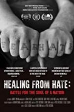 Watch Healing From Hate: Battle for the Soul of a Nation 0123movies
