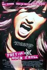 Watch Prey for Rock & Roll 0123movies