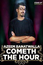 Watch Cometh the Hour by Azeem Banatwalla 0123movies