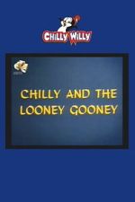 Watch Chilly and the Looney Gooney 0123movies