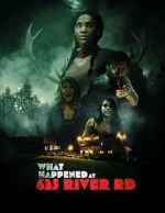 Watch What Happened at 625 River Road? 0123movies