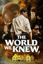 Watch The World We Knew 0123movies
