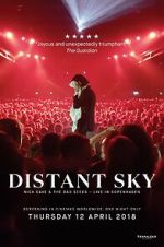 Watch Distant Sky: Nick Cave & The Bad Seeds Live in Copenhagen 0123movies