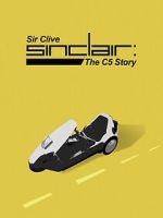 Watch Sir Clive Sinclair - The C5 Story 0123movies