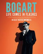 Watch Bogart: Life Comes in Flashes 0123movies