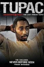 Watch Tupac Uncensored and Uncut: The Lost Prison Tapes 0123movies