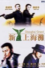 Watch Shanghai Grand 0123movies