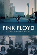 Watch Pink Floyd The Story of Wish You Were Here 0123movies