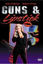 Watch Guns and Lipstick 0123movies