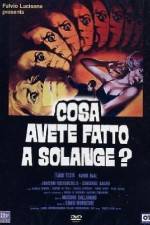 Watch What Have You Done to Solange? 0123movies