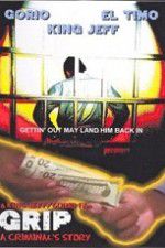 Watch Grip A Criminals Story 0123movies
