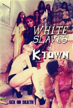 Watch White Slaves of K-Town 0123movies
