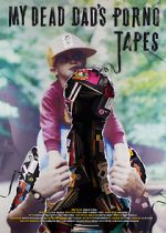 Watch My Dead Dad\'s Porno Tapes 0123movies