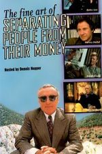 Watch The Fine Art of Separating People from Their Money 0123movies