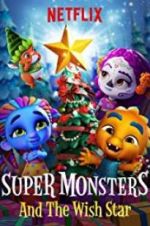 Watch Super Monsters and the Wish Star 0123movies