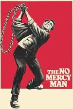 Watch The No Mercy Man 0123movies