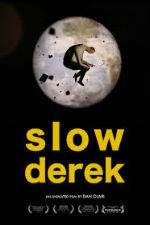 Watch Slow Derek 0123movies