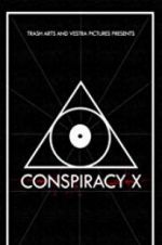 Watch Conspiracy X 0123movies