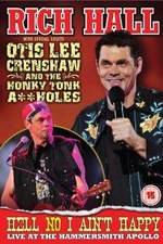 Watch Rich Hall: Hell No I Ain't Happy 0123movies