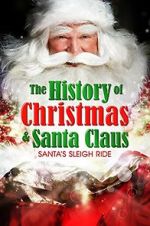 Watch Santa\'s Sleigh Ride: The History of Christmas & Santa Claus 0123movies