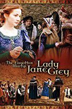Watch The Forgotten Martyr: Lady Jane Grey 0123movies